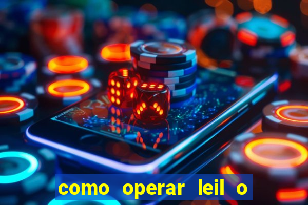 como operar leil o de abertura mini indice